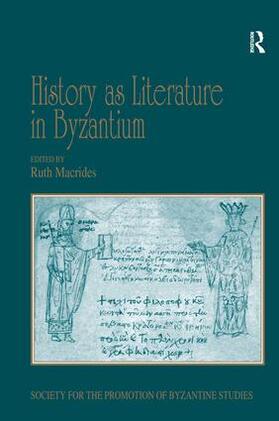 Macrides |  History as Literature in Byzantium | Buch |  Sack Fachmedien