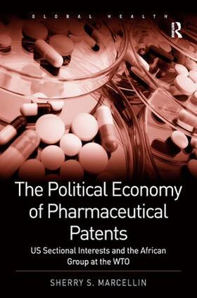 Marcellin | The Political Economy of Pharmaceutical Patents | Buch | 978-1-4094-1214-4 | sack.de