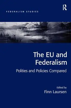 Laursen |  The EU and Federalism | Buch |  Sack Fachmedien