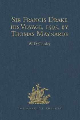 Cooley |  Sir Francis Drake his Voyage, 1595, by Thomas Maynarde | Buch |  Sack Fachmedien