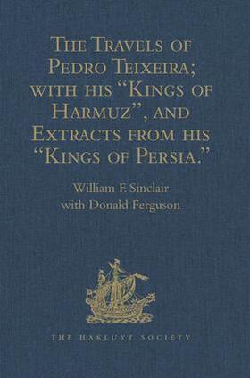 Ferguson |  The Travels of Pedro Teixeira; with his 'Kings of Harmuz', and Extracts from his 'Kings of Persia' | Buch |  Sack Fachmedien