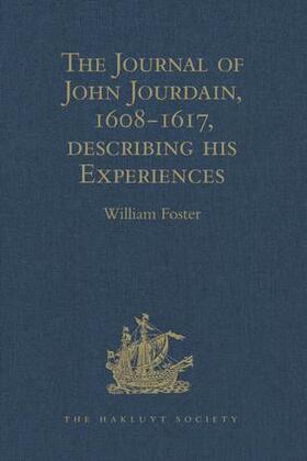  The Journal of John Jourdain, 1608-1617, describing his Experiences in Arabia, India, and the Malay Archipelago | Buch |  Sack Fachmedien