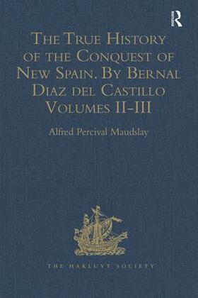  The True History of the Conquest of New Spain. By Bernal Diaz del Castillo, One of its Conquerors | Buch |  Sack Fachmedien