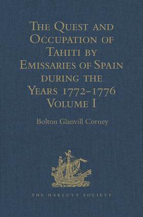 Corney |  The Quest and Occupation of Tahiti by Emissaries of Spain during the Years 1772-1776 | Buch |  Sack Fachmedien