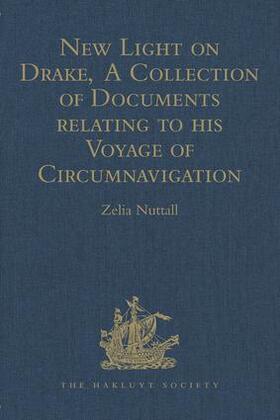  New Light on Drake,  A Collection of Documents relating to his Voyage of Circumnavigation, 1577-1580 | Buch |  Sack Fachmedien