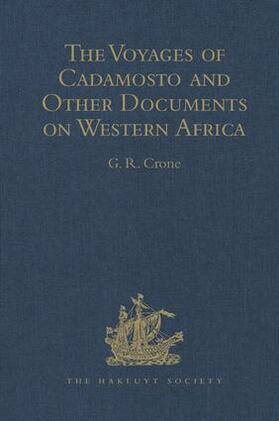  The Voyages of Cadamosto and Other Documents on Western Africa in the Second Half of the Fifteenth Century | Buch |  Sack Fachmedien