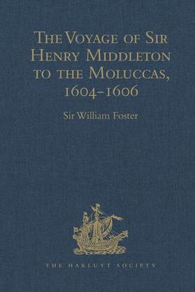  The Voyage of Sir Henry Middleton to the Moluccas, 1604-1606 | Buch |  Sack Fachmedien