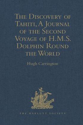  The Discovery of Tahiti, A Journal of the Second Voyage of H.M.S. Dolphin Round the World, under the Command of Captain Wallis, R.N. | Buch |  Sack Fachmedien