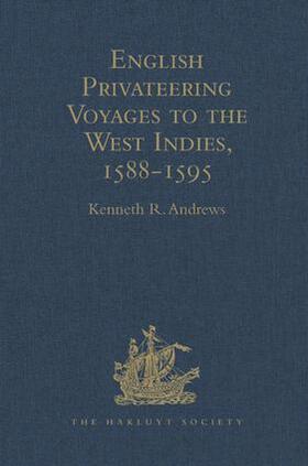  English Privateering Voyages to the West Indies, 1588-1595 | Buch |  Sack Fachmedien