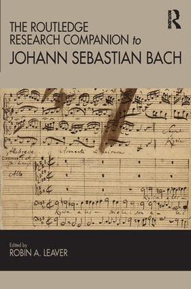 Leaver |  The Routledge Research Companion to Johann Sebastian Bach | Buch |  Sack Fachmedien