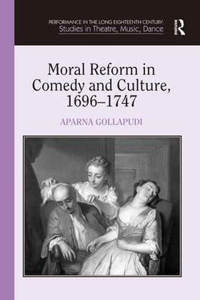 Gollapudi |  Moral Reform in Comedy and Culture, 1696-1747 | Buch |  Sack Fachmedien