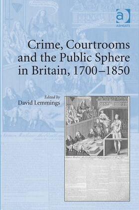 Lemmings |  Crime, Courtrooms and the Public Sphere in Britain, 1700-1850 | Buch |  Sack Fachmedien