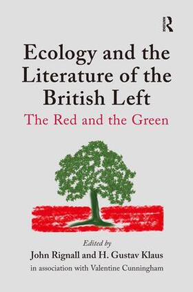 Klaus / Cunningham / Rignall |  Ecology and the Literature of the British Left | Buch |  Sack Fachmedien