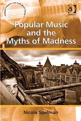 Spelman |  Popular Music and the Myths of Madness | Buch |  Sack Fachmedien