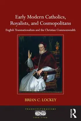 Lockey |  Early Modern Catholics, Royalists, and Cosmopolitans | Buch |  Sack Fachmedien