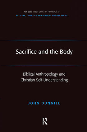 Dunnill |  Sacrifice and the Body | Buch |  Sack Fachmedien