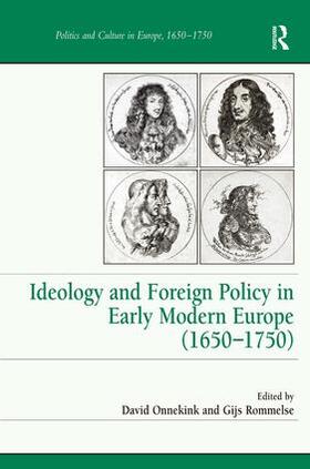 Onnekink / Rommelse |  Ideology and Foreign Policy in Early Modern Europe (1650-1750) | Buch |  Sack Fachmedien