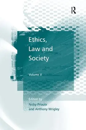 Priaulx / Wrigley | Ethics, Law and Society | Buch | 978-1-4094-1916-7 | sack.de