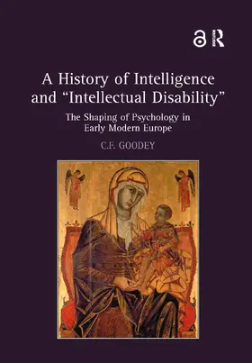 Goodey |  A History of Intelligence and 'Intellectual Disability' | Buch |  Sack Fachmedien