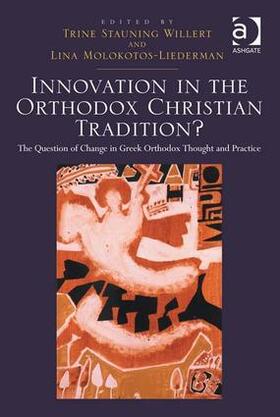 Willert / Molokotos-Liederman |  Innovation in the Orthodox Christian Tradition? | Buch |  Sack Fachmedien