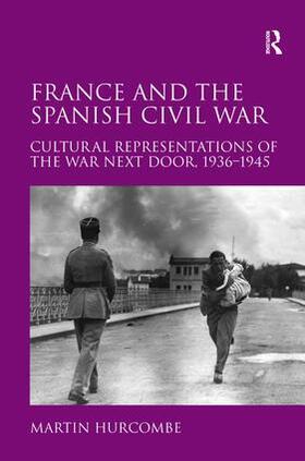 Hurcombe |  France and the Spanish Civil War | Buch |  Sack Fachmedien