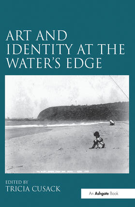 Cusack |  Art and Identity at the Water's Edge | Buch |  Sack Fachmedien
