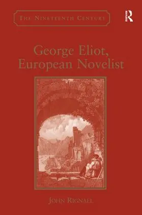 Rignall |  George Eliot, European Novelist | Buch |  Sack Fachmedien