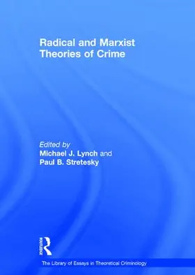 Stretesky / Lynch |  Radical and Marxist Theories of Crime | Buch |  Sack Fachmedien