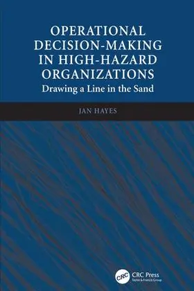 Hayes |  Operational Decision-making in High-hazard Organizations | Buch |  Sack Fachmedien