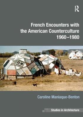 Maniaque-Benton |  French Encounters with the American Counterculture 1960-1980 | Buch |  Sack Fachmedien