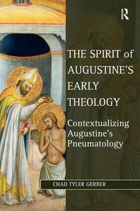 Gerber |  The Spirit of Augustine's Early Theology | Buch |  Sack Fachmedien