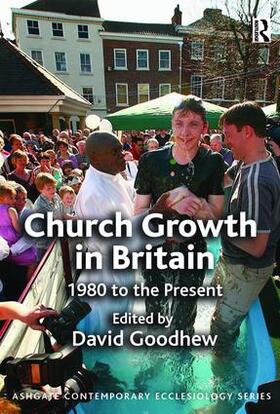 Goodhew |  Church Growth in Britain | Buch |  Sack Fachmedien