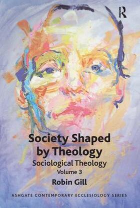 Gill |  Society Shaped by Theology | Buch |  Sack Fachmedien