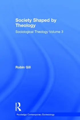 Gill |  Society Shaped by Theology | Buch |  Sack Fachmedien