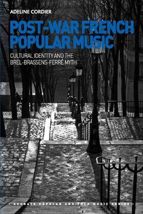 Cordier |  Post-War French Popular Music: Cultural Identity and the Brel-Brassens-Ferré Myth | Buch |  Sack Fachmedien