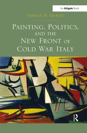 Duran |  Painting, Politics, and the New Front of Cold War Italy | Buch |  Sack Fachmedien