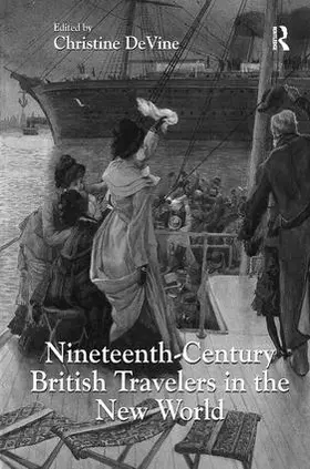 DeVine |  Nineteenth-Century British Travelers in the New World | Buch |  Sack Fachmedien