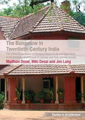 Desai |  The Bungalow in Twentieth-Century India | Buch |  Sack Fachmedien