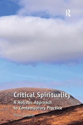 Gardner |  Critical Spirituality | Buch |  Sack Fachmedien