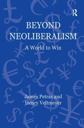 Petras / Veltmeyer |  Beyond Neoliberalism | Buch |  Sack Fachmedien