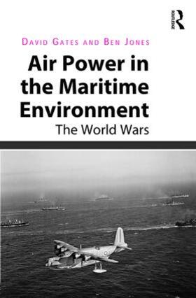 Jones / Gates |  Air Power in the Maritime Environment | Buch |  Sack Fachmedien