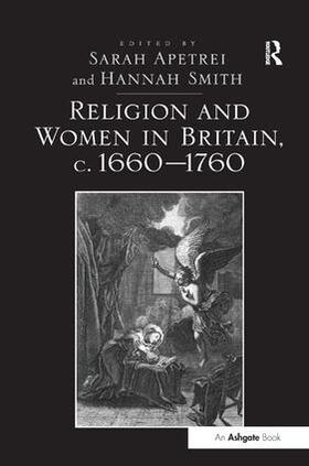 Apetrei / Smith |  Religion and Women in Britain, c. 1660-1760 | Buch |  Sack Fachmedien