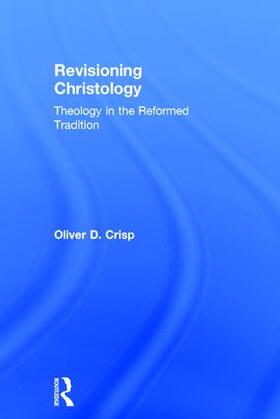 Crisp |  Revisioning Christology | Buch |  Sack Fachmedien