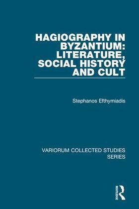  Hagiography in Byzantium: Literature, Social History and Cult | Buch |  Sack Fachmedien