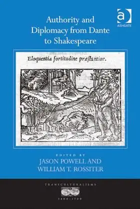 Powell / Rossiter |  Authority and Diplomacy from Dante to Shakespeare | Buch |  Sack Fachmedien