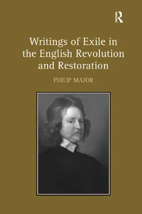 Major |  Writings of Exile in the English Revolution and Restoration | Buch |  Sack Fachmedien