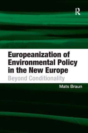Braun |  Europeanization of Environmental Policy in the New Europe | Buch |  Sack Fachmedien