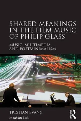 Evans |  Shared Meanings in the Film Music of Philip Glass | Buch |  Sack Fachmedien