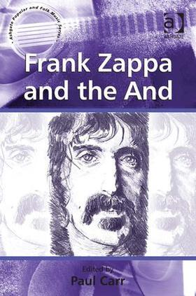 Carr |  Frank Zappa and the And | Buch |  Sack Fachmedien