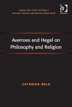 Belo | Averroes and Hegel on Philosophy and Religion | Buch | 978-1-4094-3386-6 | sack.de